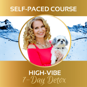 High Vibe 7 Day Detox Holistic Wellness Course